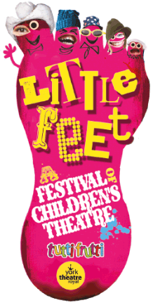 Little Feet: A festival of children's theatre. Tutti Frutti. York Theatre Royal.