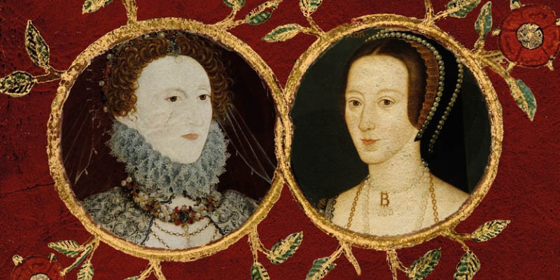 Anne Boleyn and Elizabeth I: The mother and daughter who changed ...