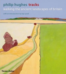 Philip Hughes, Tracks: Walking the Ancient Landscapes of Britain (Thames & Hudson)