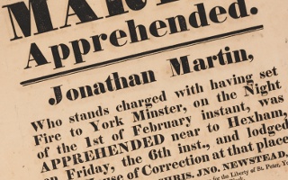 Stories from York Minster’s Historic Collections including the tale of Jonathan Martin who burnt down the Minster in 1829